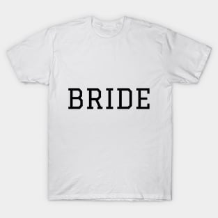 Bride T Shirt T-Shirt